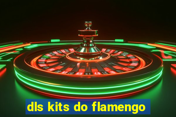 dls kits do flamengo